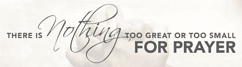 Nothing too great for Prayer!